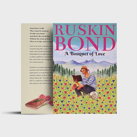 Ruskin Bond: A BOUQUET OF LOVE