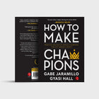 How To Make Champions