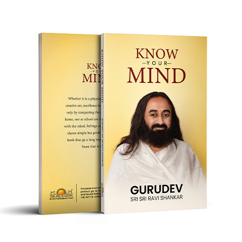 Know Your mind is a book by Gurudev on managing the mind. Book is published by The Art of Living