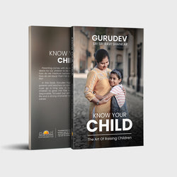 Know Your Child: The Art of Raising Children
