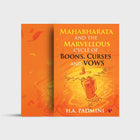Mahabharata and the Marvellous Cycle of Boons, Curses and Vows