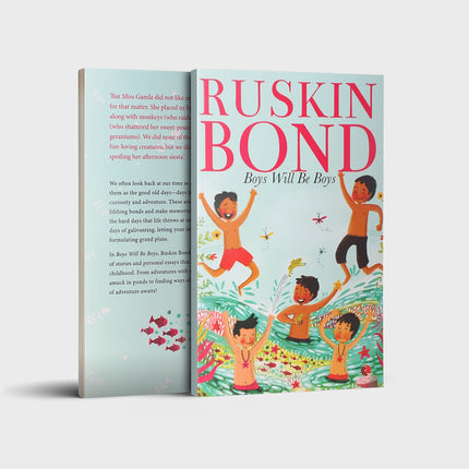 Ruskin Bond: BOYS WILL BE BOYS