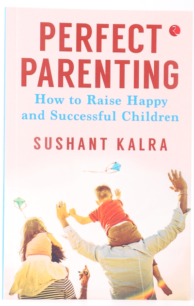 Perfect Parenting : How to Raise Happy and Successful Children