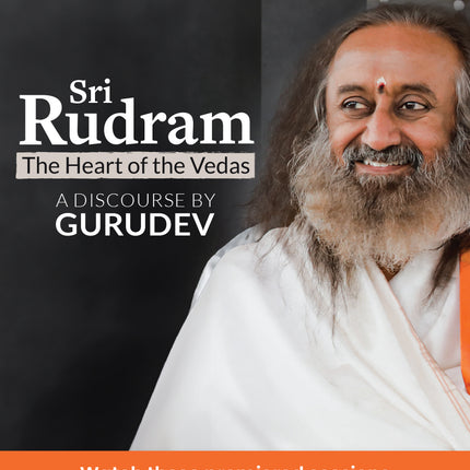Sri Rudram: The Heart of the Vedas