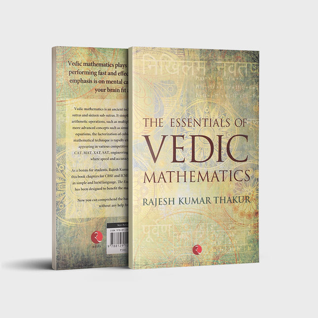 The Essentials Of Vedic Mathematics