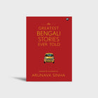 The Greatest Bengali Stories Ever Told